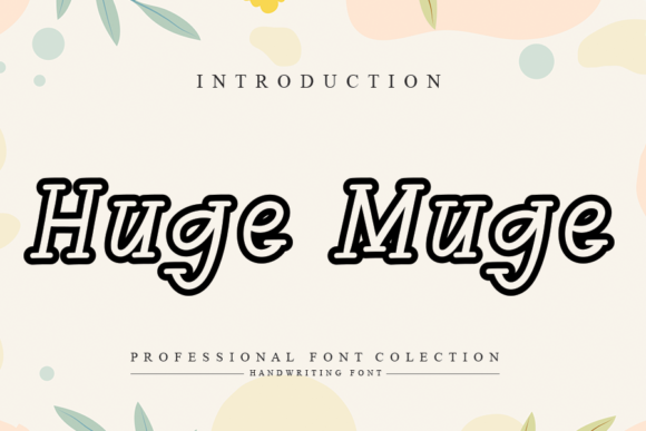 Huge Muge Typeface Review: Elevating Campaign Visuals with Modern Handwritten Style